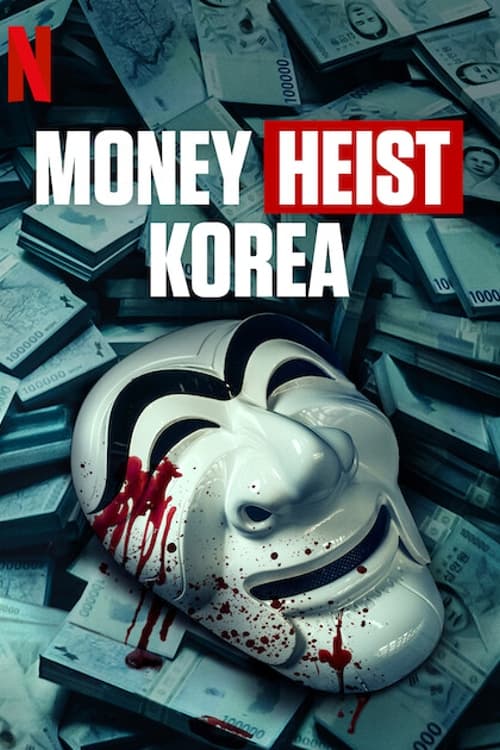 Movie Money Heist: Korea - Joint Economic Area | Phi Vụ Triệu Đô: Hàn Quốc (2022)
