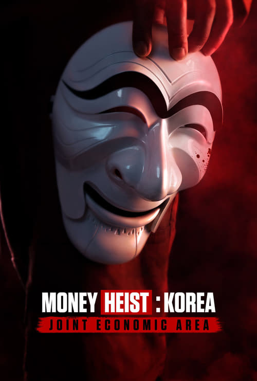 Movie Money Heist: Korea - Joint Economic Area Season 2 | Phi Vụ Triệu Đô: Hàn Quốc Phần 2 (2022)