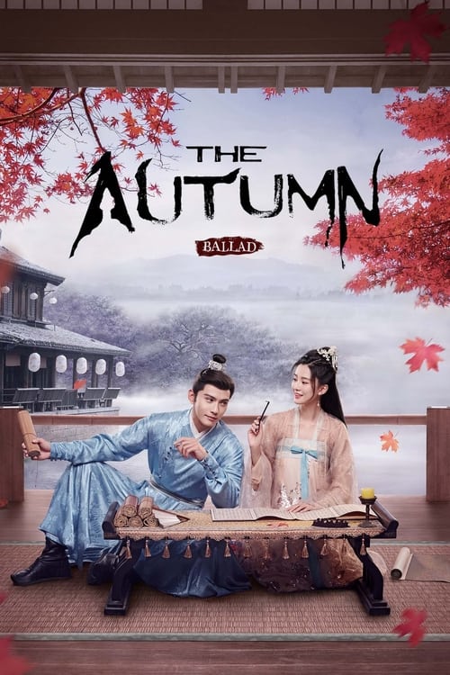Movie The Autumn Ballad | Yên Ngữ Phú (2022)