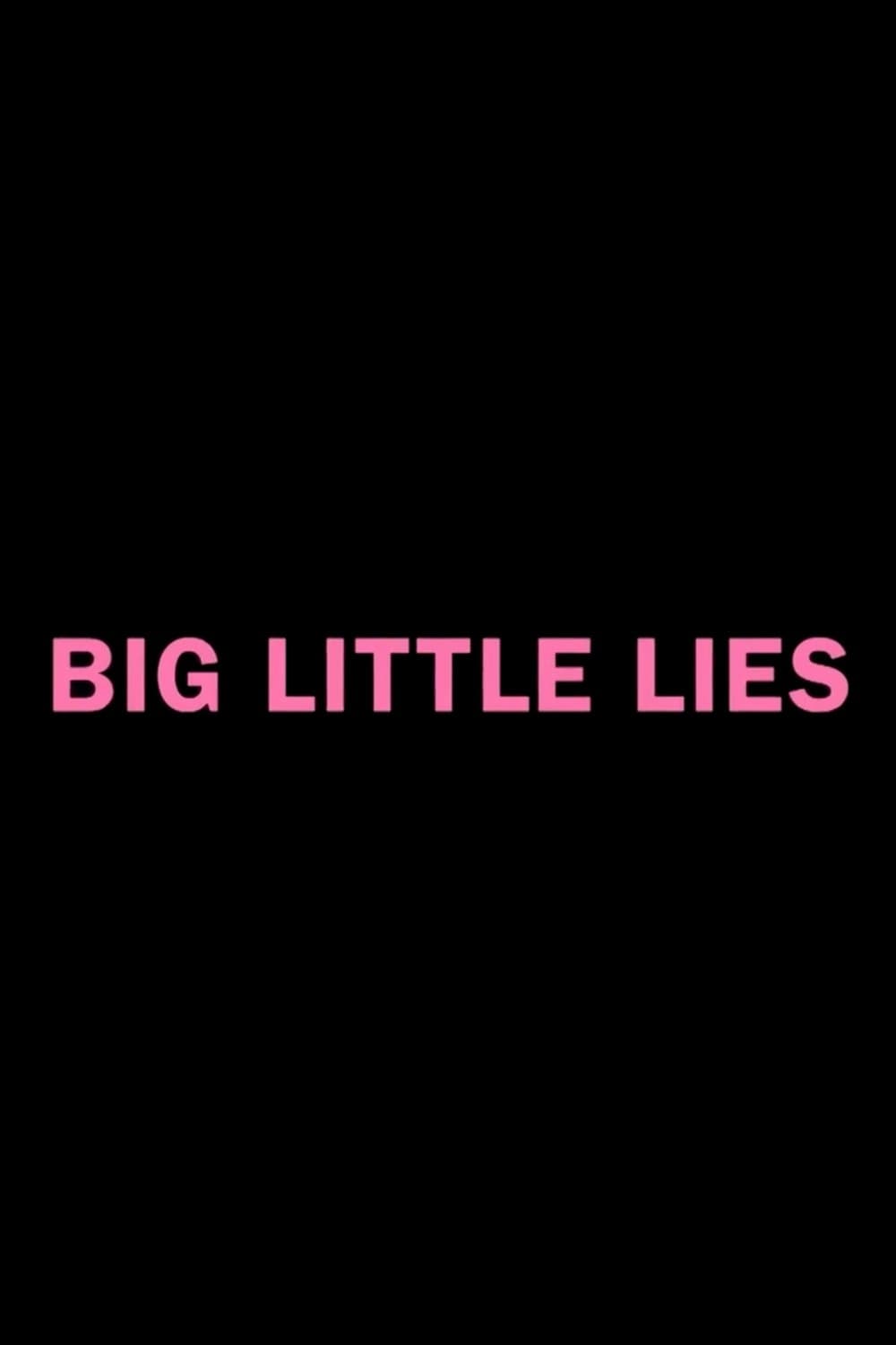 Big Little Lies (TV Series 2017-2019) - Posters — The Movie Database (TMDB)
