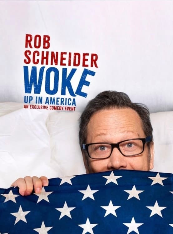 EN - Rob Schneider: Woke Up In America (2023)