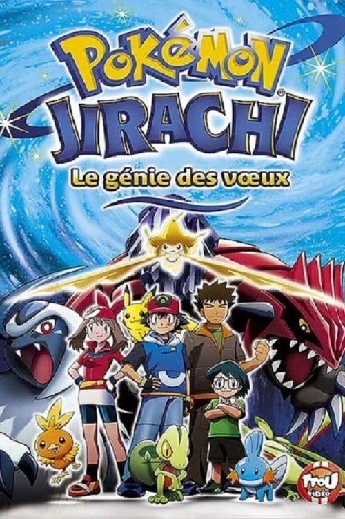 Pokémon 6 - Jirachi Le Génie Des Voeux - 2003