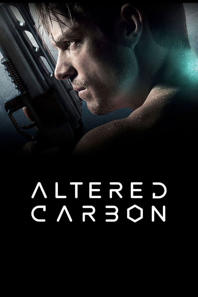 Linh Hồn Đổi Xác (Phần 1)-Altered Carbon (Season 1)