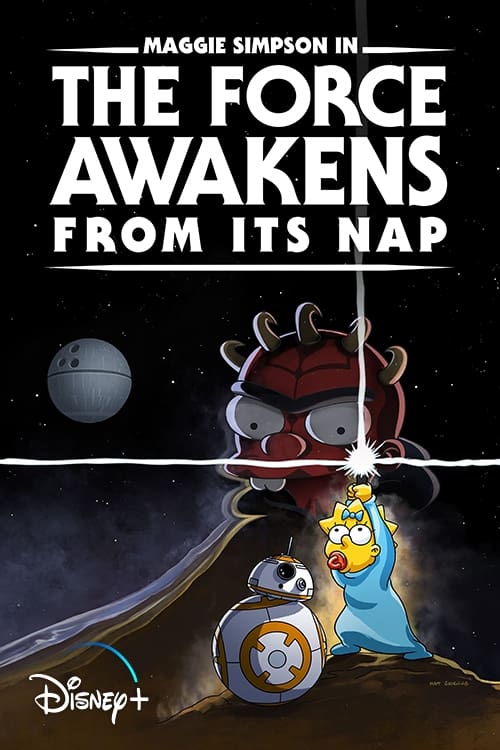 EN  - Maggie Simpson In The Force Awakens From Its Nap (2021)
