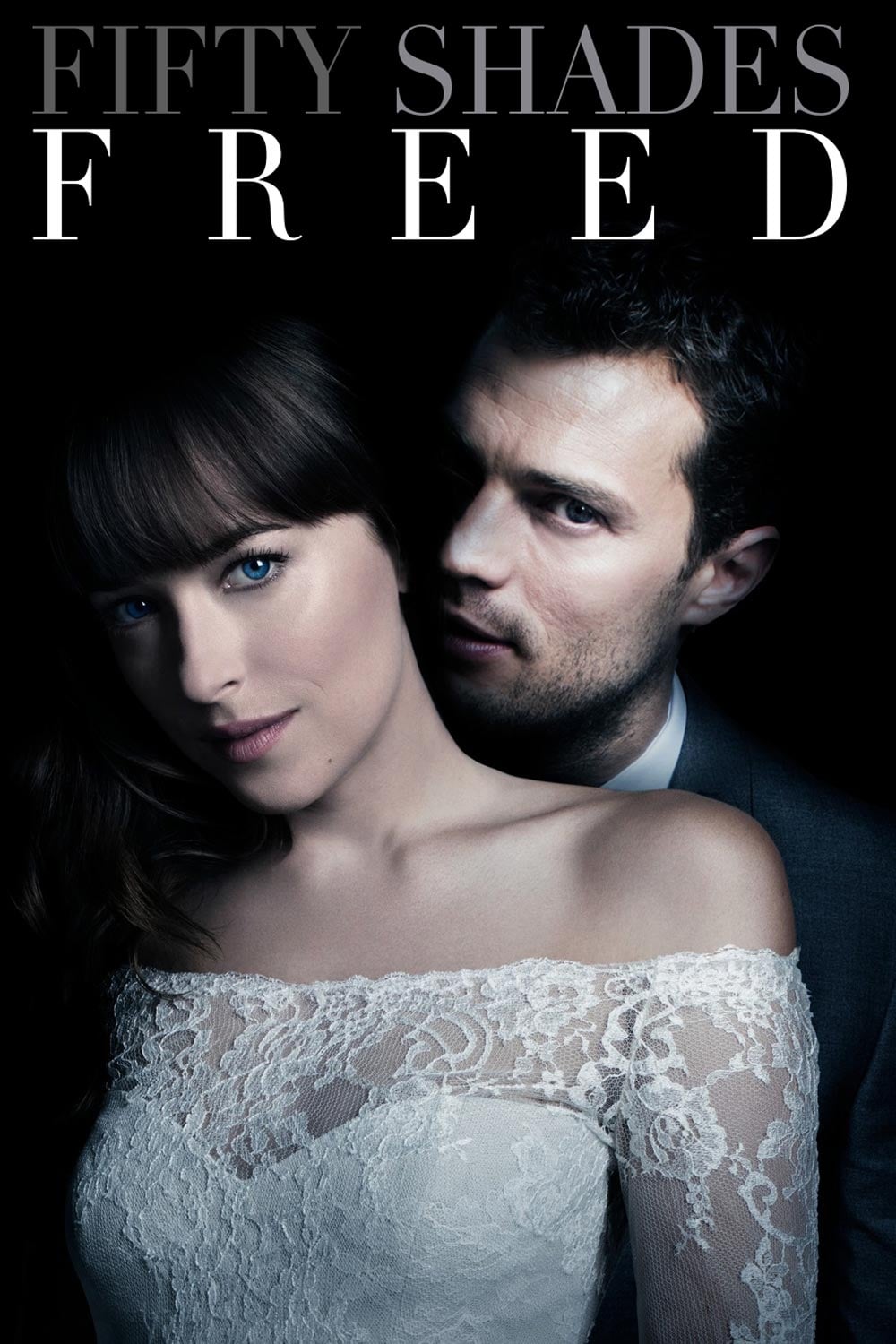Fifty Shades Freed (2018) - Posters — The Movie Database (TMDb) - Where Can I Watch Fifty Shades Of Grey For Free