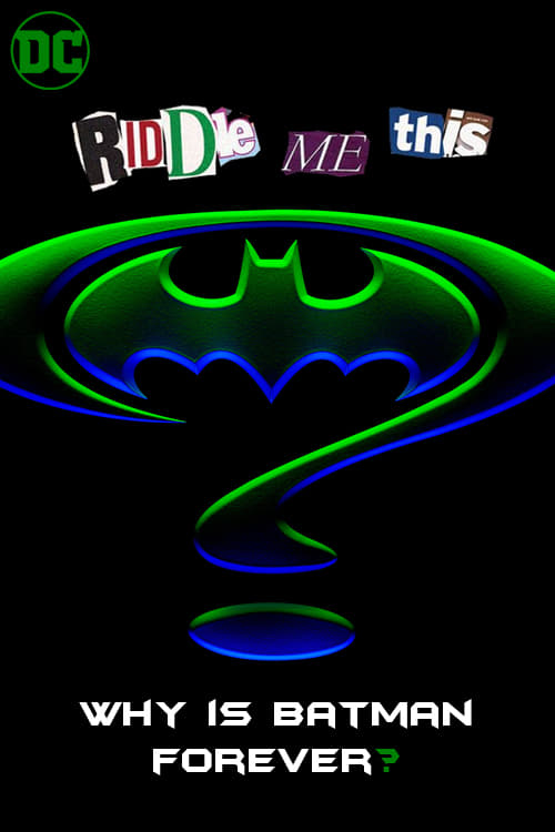 Riddle Me This Why Is Batman Forever 1995 Posters The Movie Database Tmdb