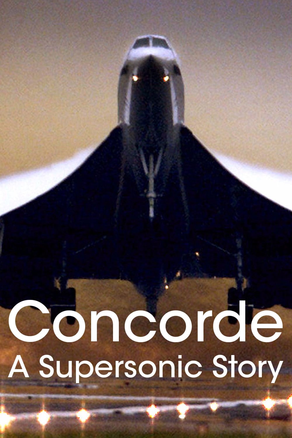 Concorde: A Supersonic Story (2017) - Posters — The Movie Database (TMDB)
