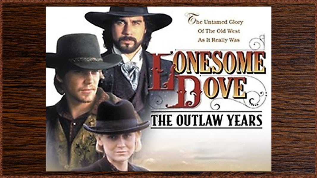 Lonesome Dove: The Outlaw Years (TV Series 1995-1996) — The Movie ...