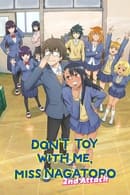 2nd Attack - Don't Toy with Me, Miss Nagatoro