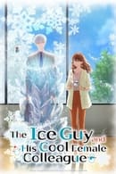 Season 1 - The Ice Guy and His Cool Female Colleague