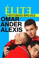 Season 1 - Elite Short Stories: Omar Ander Alexis