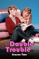 Season 2 - Double Trouble