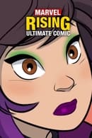 Season 2 - Ultimate Comic - Marvel Rising: Initation
