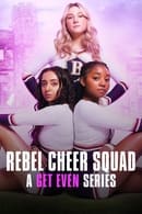 Series 1 - Rebel Cheer Squad: A Get Even Series