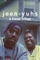 jeen-yuhs: A Kanye Trilogy - jeen-yuhs: A Kanye Trilogy