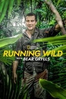 Season 6 - Running Wild with Bear Grylls