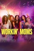 Season 7 - Workin' Moms