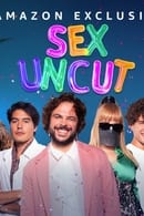 Season 1 - Sex, Uncut – L’amore e il sesso fuori copione