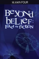 Season 4 - Beyond Belief: Fact or Fiction