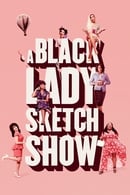 watch serie A Black Lady Sketch Show Season 1 HD online free