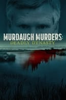 Season 1 - Murdaugh Murders: Deadly Dynasty