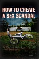 Miniseries - How to Create a Sex Scandal