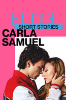 Season 1 - Elite Short Stories: Carla Samuel