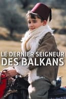 Season 1 - Le Dernier Seigneur des Balkans