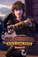 Season 6 - Dragons: Race to the Edge