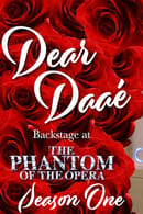 Season 1 - Dear Daaé: Backstage at 'The Phantom of the Opera' with Ali Ewoldt