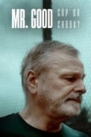 Season 1 - Mr. Good: Cop or Crook?