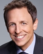 Seth Meyers as Self - Various Characters and Self - Host / Various