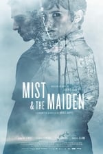 Mist &amp; the Maiden