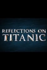 Reflections on Titanic