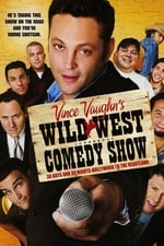Wild West Comedy Show: 30 Days &amp; 30 Nights - Hollywood to the Heartland