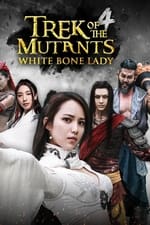 Trek of the Mutants: White Bone Lady