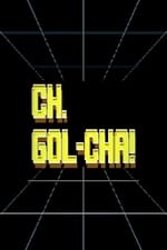 CH.GOL-CHA!
