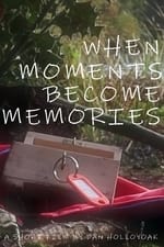 When Moments Become Memories