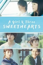 A Girl &amp; Three Sweethearts