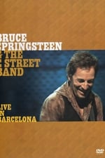 Bruce Springsteen &amp; the E Street Band: Live in Barcelona