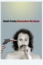 David Crosby: Remember My Name