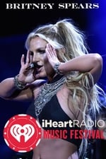 Britney Spears: iHeartRadio Music Festival