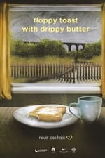 Floppy Toast with Drippy Butter