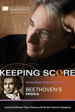 Keeping Score: Beethoven&#39;s Eroica