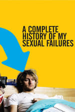 A Complete History of My Sexual Failures