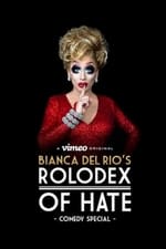 Bianca Del Rio&#39;s Rolodex of Hate