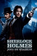 Sherlock Holmes: O Jogo de Sombras