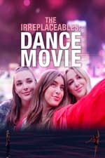The Irreplaceables: Dance Movie