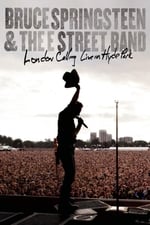 Bruce Springsteen & the E Street Band – London Calling Live in Hyde Park
