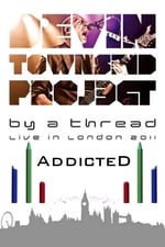 Devin Townsend: By A Thread Addicted London